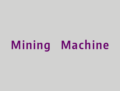 Mining Machine